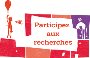 Participez aux recherches